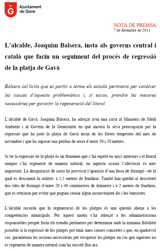 Nota de prensa emitida por el Ayuntamiento de Gav� informando que el alcalde de Gav� (Joaqum Balsera) ha solicitado a la Generalitat y al Estado que controle la regresi�n de la playa de Gav� Mar (7 Diciembre 2011)